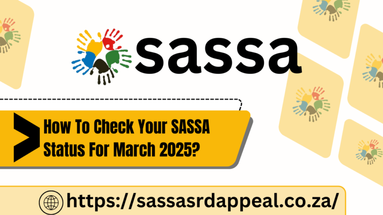 How To Check Your SASSA Status For March 2025?