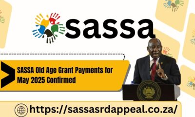 SASSA Old Age Grant Payments for May 2025 Confirmed