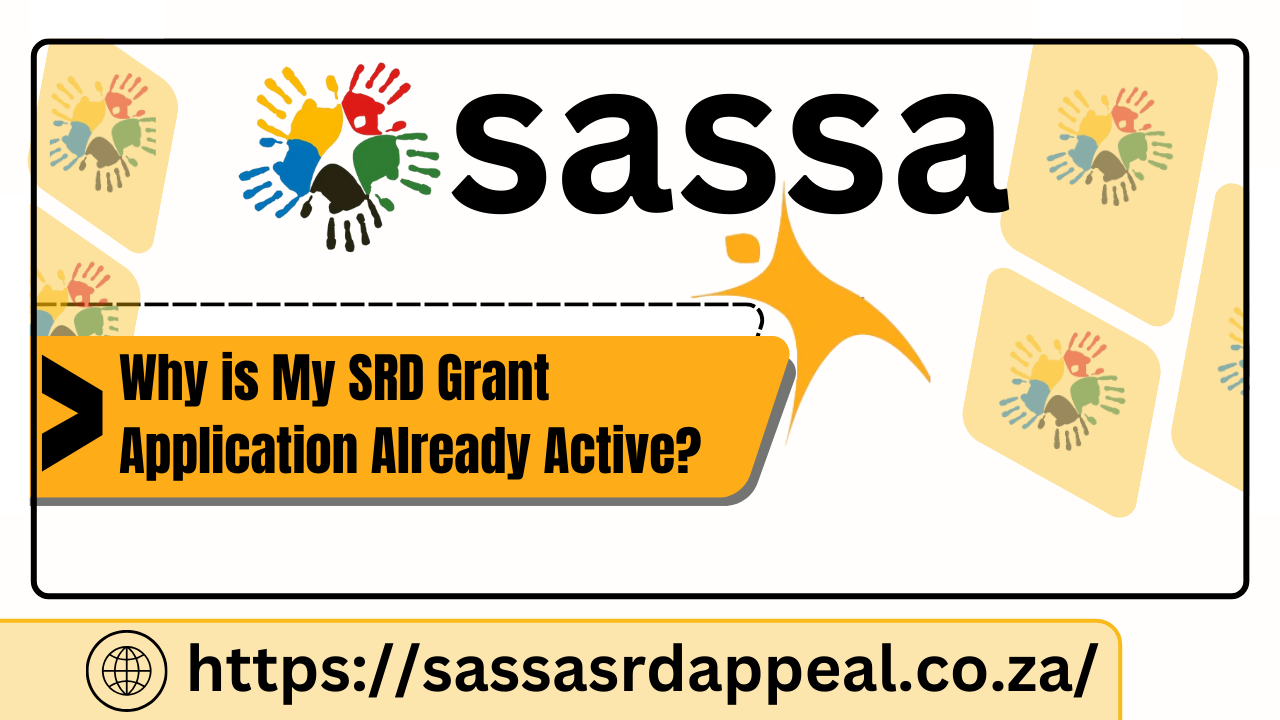 Why is My SRD Grant Application Already Active?